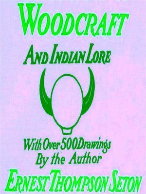 cover image of Woodcraft and Indian Lore--A Classic Guide from a Founding Father of the Boy Scouts of America